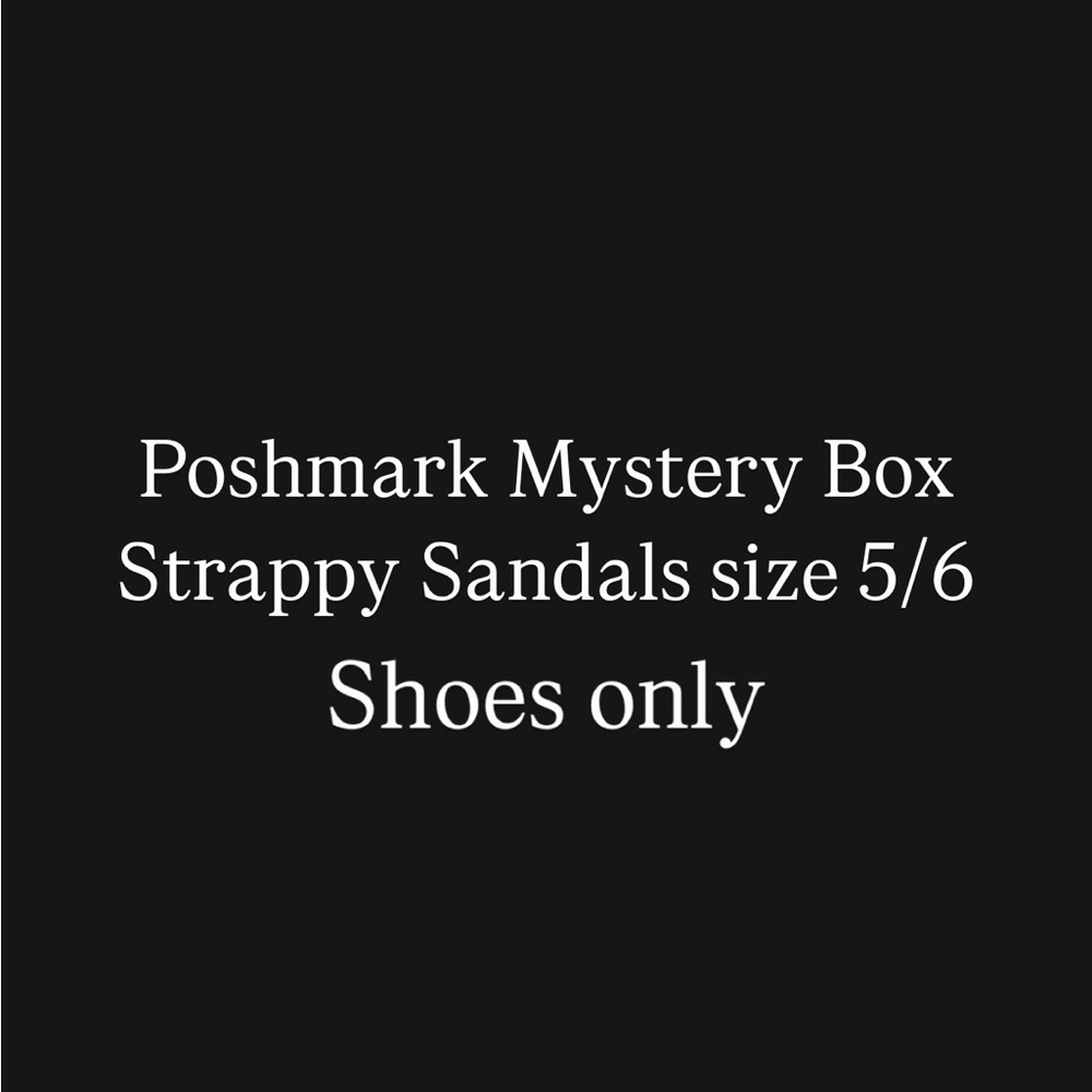 Strappy Sandals Size 5/6 mystery box
